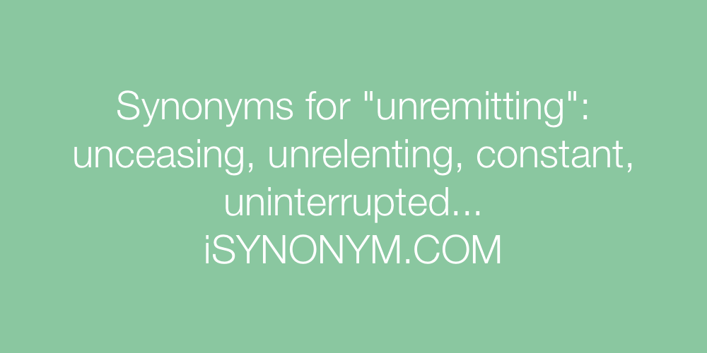Synonyms unremitting
