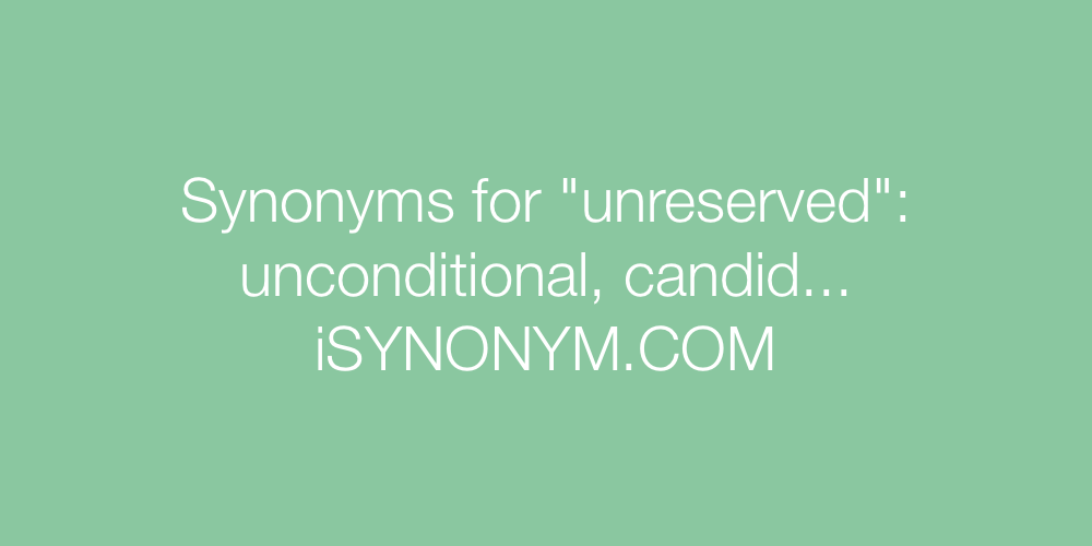 Synonyms unreserved