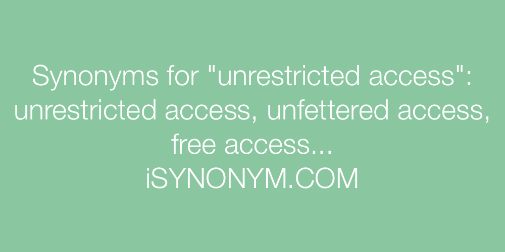 Synonyms unrestricted access