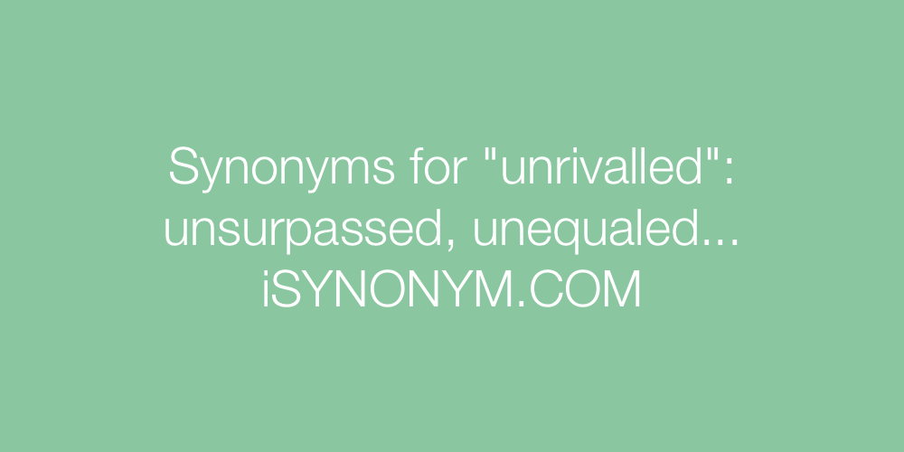 Synonyms unrivalled