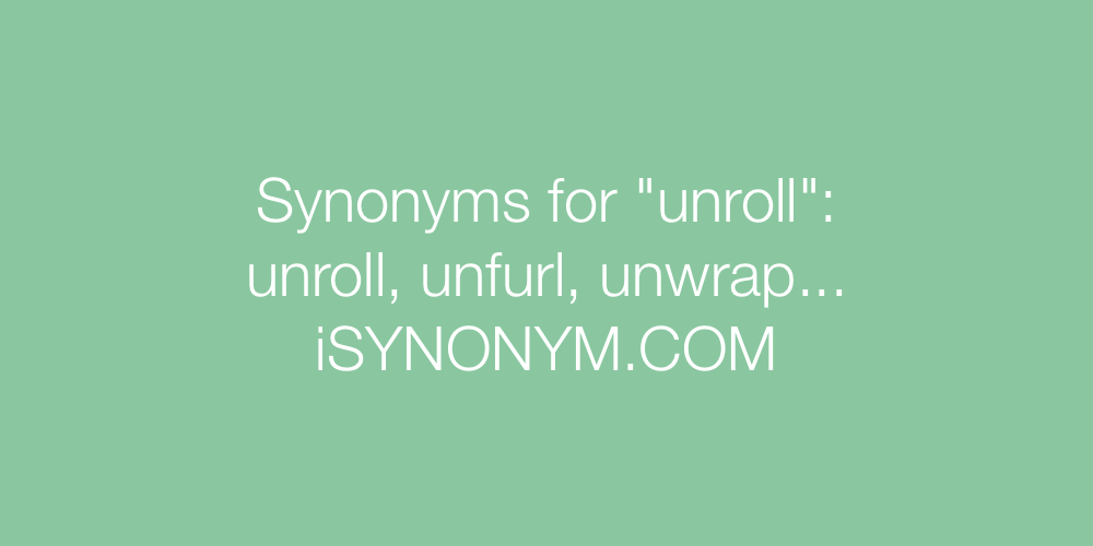 Synonyms unroll