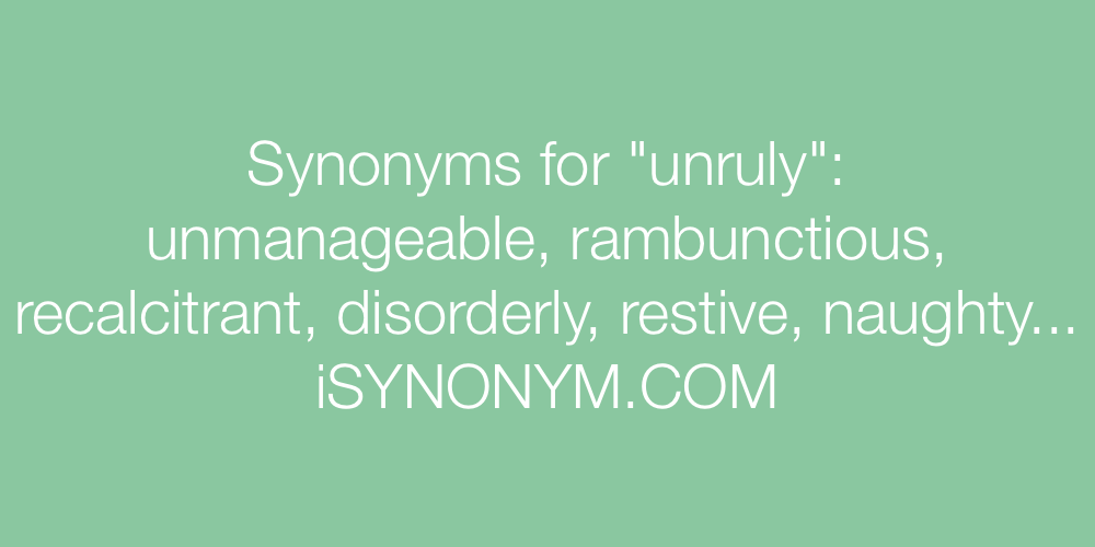 Synonyms unruly