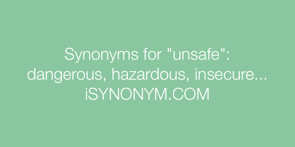 Synonyms unsafe