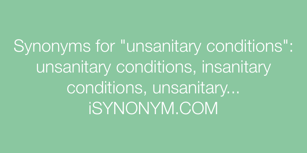 Synonyms unsanitary conditions