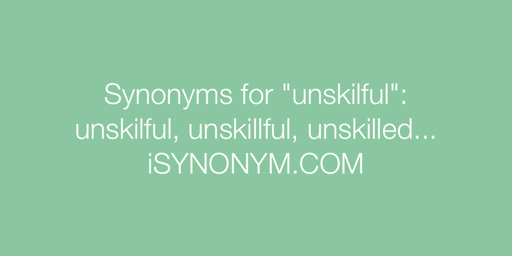 Synonyms unskilful