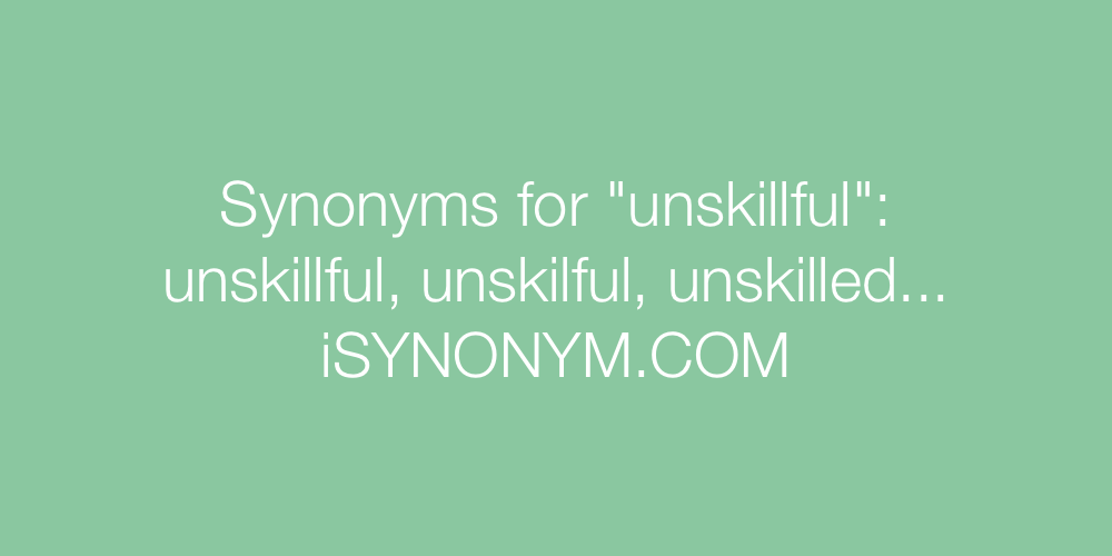 Synonyms unskillful