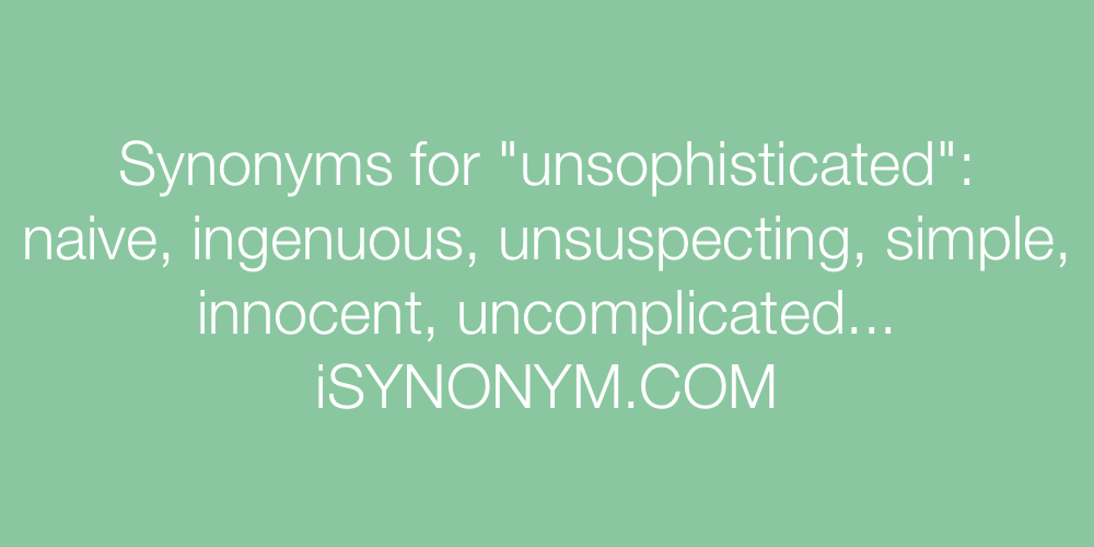 Synonyms unsophisticated