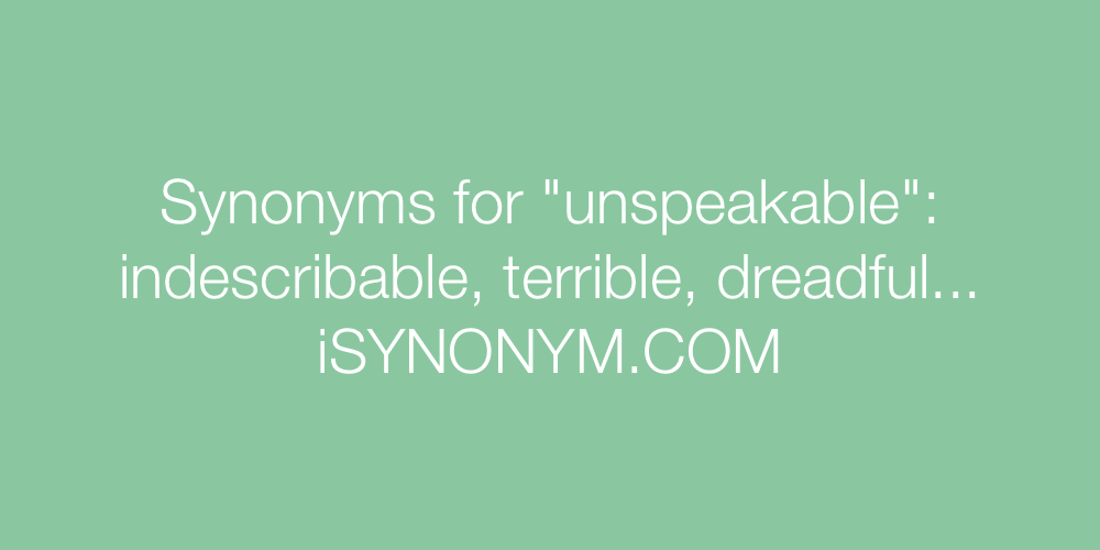 Synonyms unspeakable