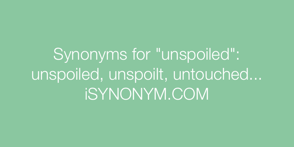 Synonyms unspoiled