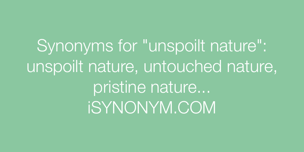Synonyms unspoilt nature