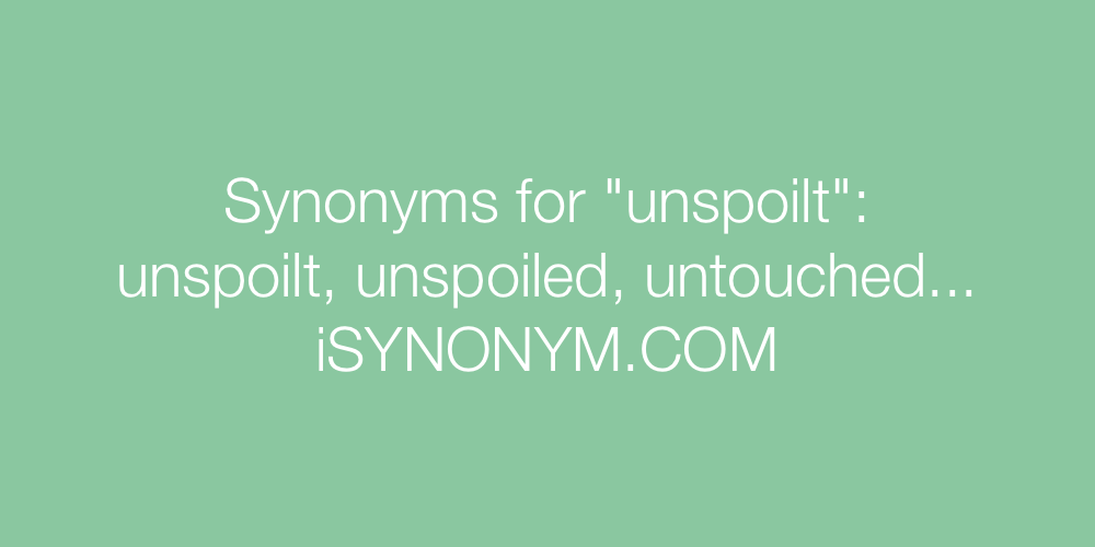 Synonyms unspoilt
