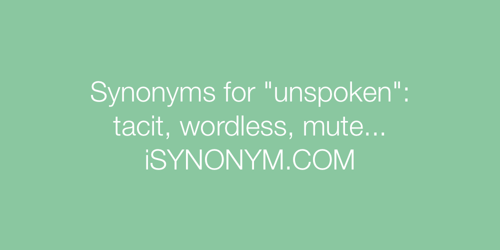 Synonyms unspoken