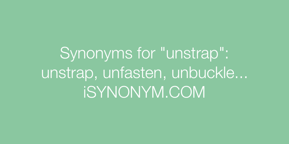 Synonyms unstrap