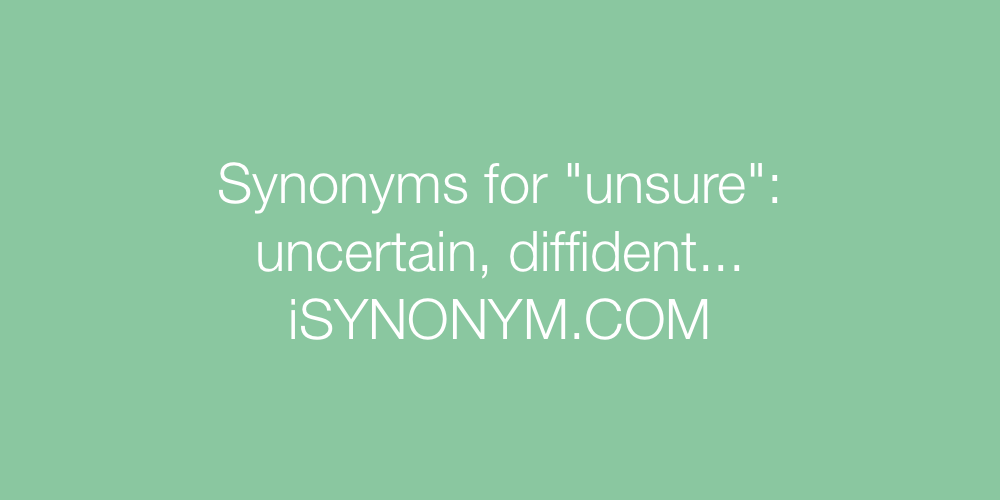 Synonyms unsure