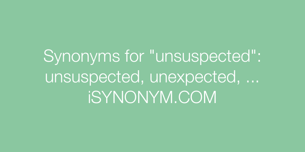 Synonyms unsuspected