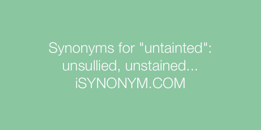 Synonyms untainted