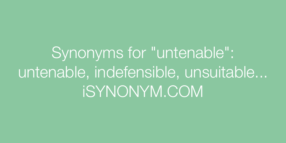 Synonyms untenable