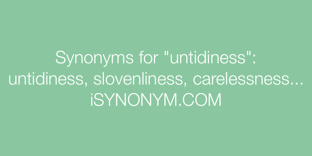 Synonyms untidiness