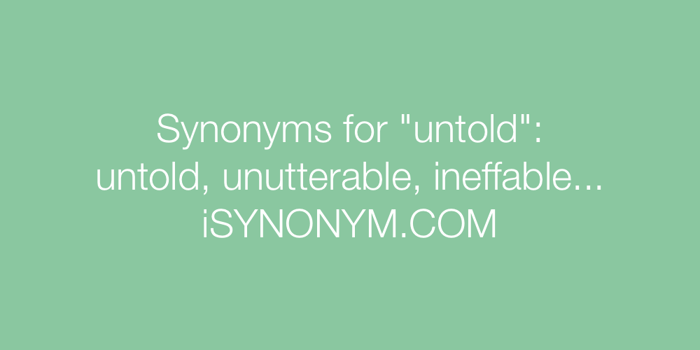 Synonyms untold