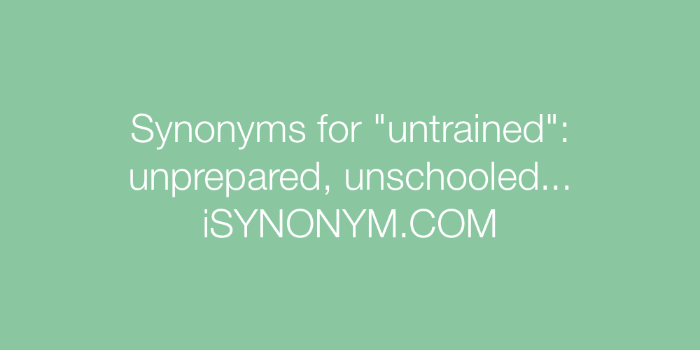 Synonyms untrained