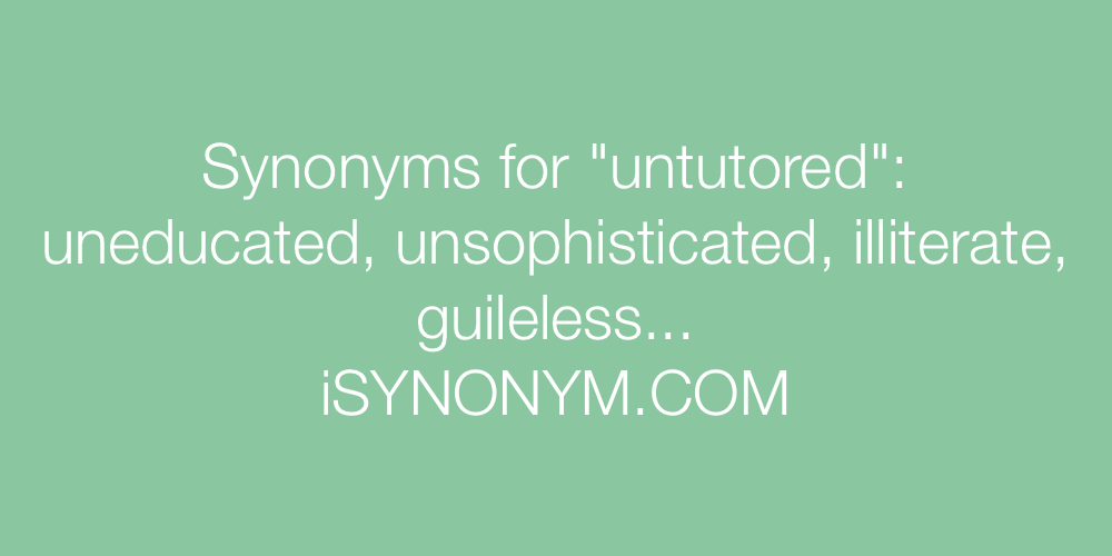 Synonyms untutored