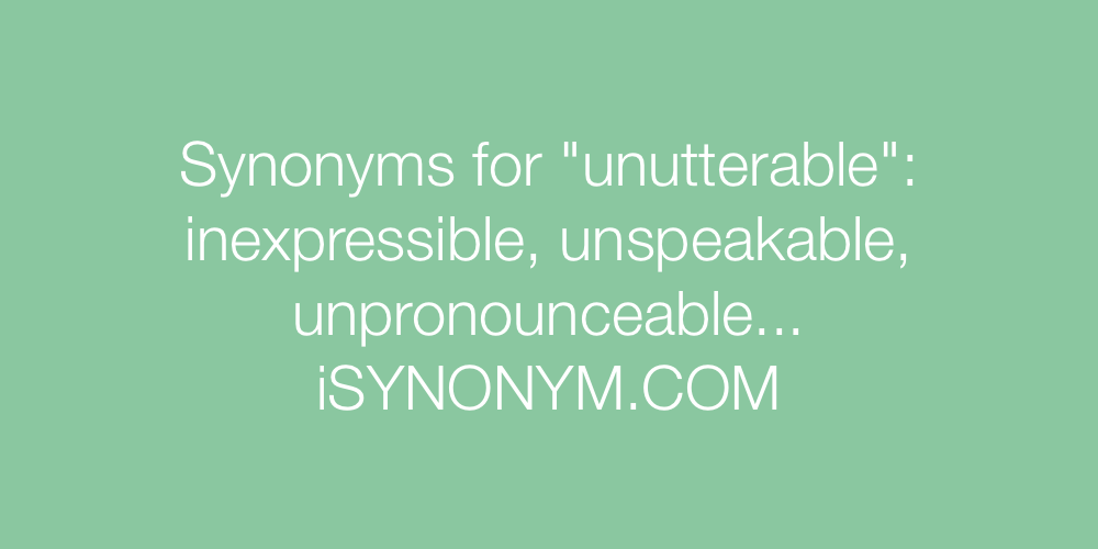 Synonyms unutterable