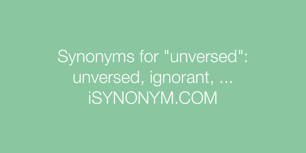 Synonyms unversed