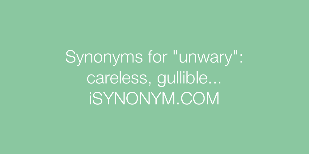 Synonyms unwary