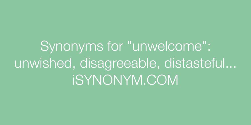 Synonyms unwelcome