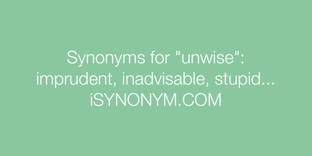 Synonyms unwise