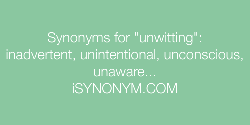 Synonyms unwitting