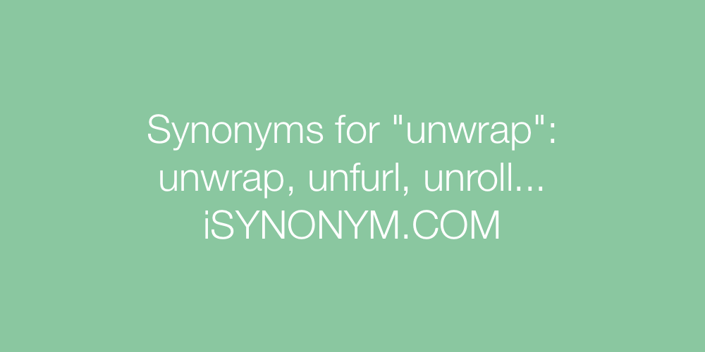Synonyms unwrap