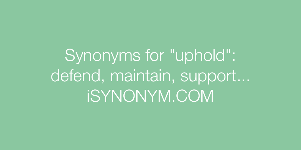 Synonyms uphold