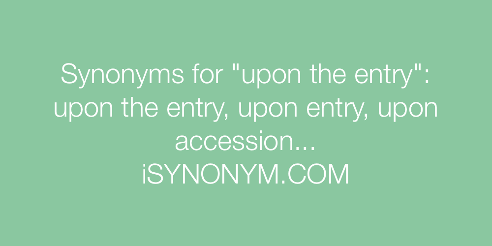 Synonyms upon the entry