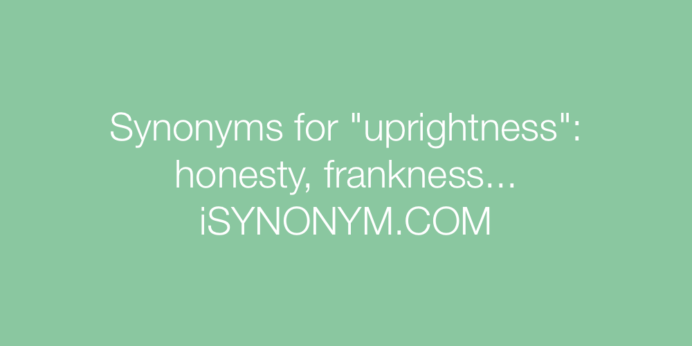 Synonyms uprightness