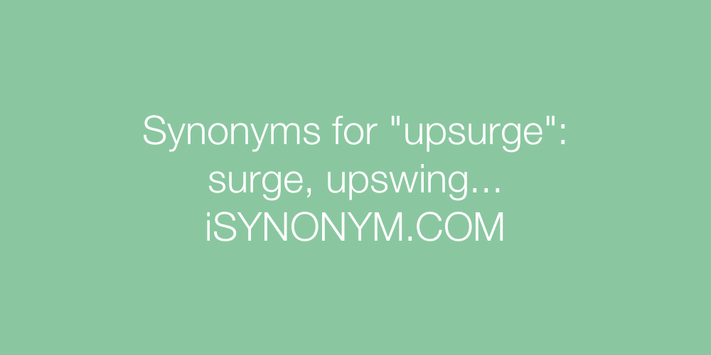 Synonyms upsurge
