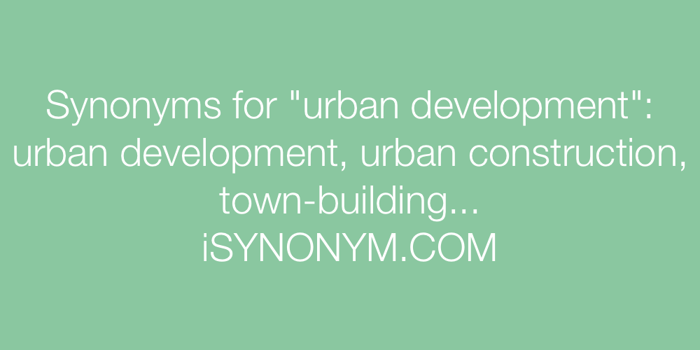 Synonyms urban development