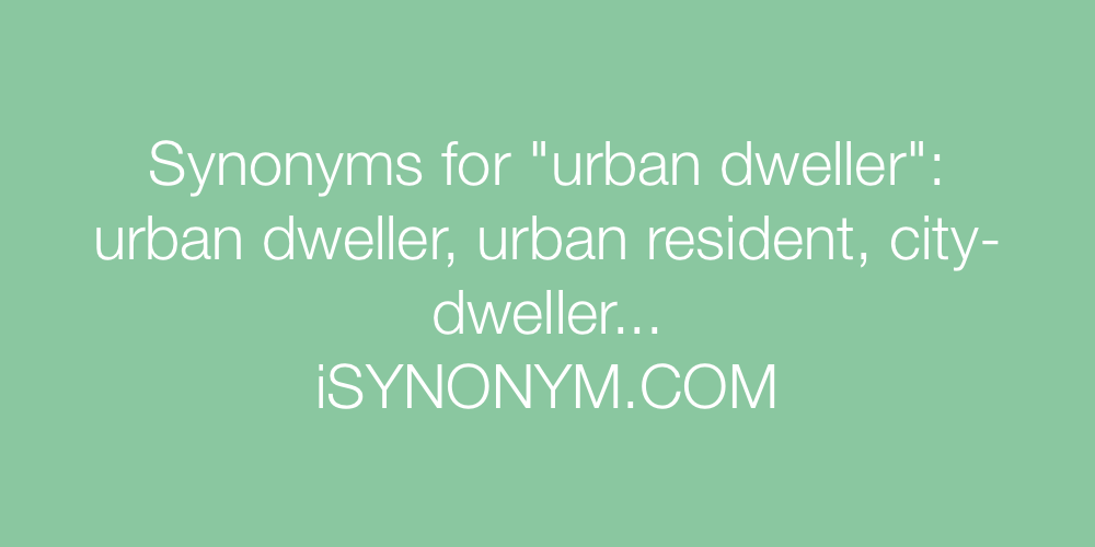 Synonyms urban dweller
