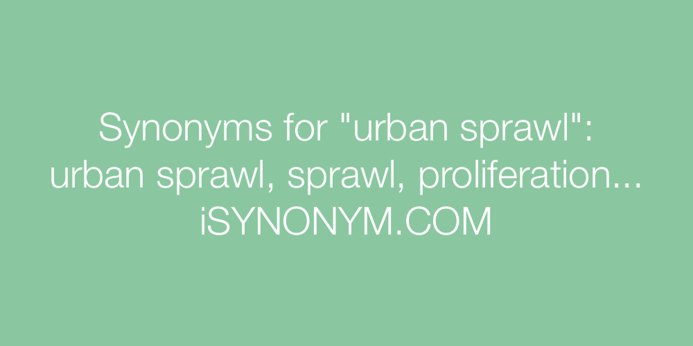 Synonyms urban sprawl