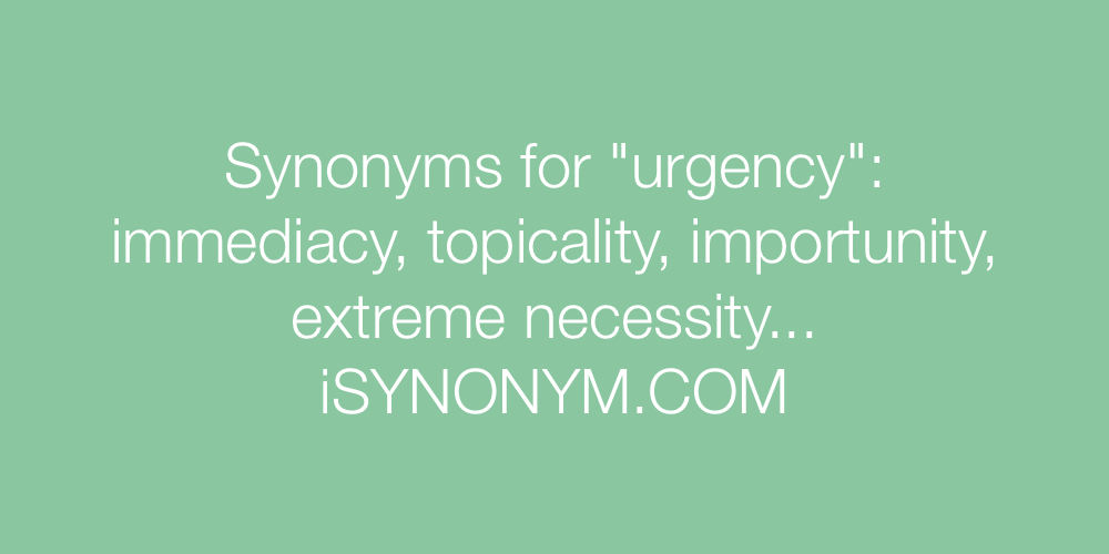 Synonyms urgency