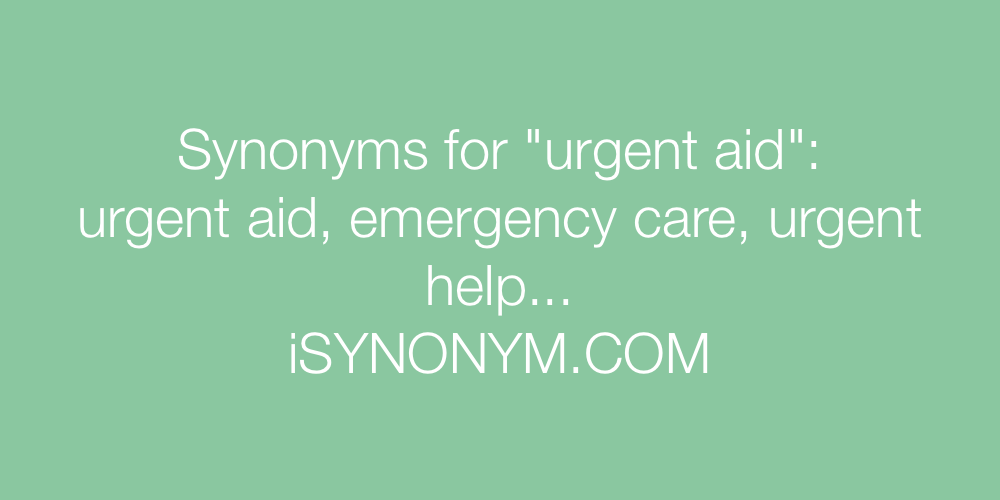 Synonyms urgent aid