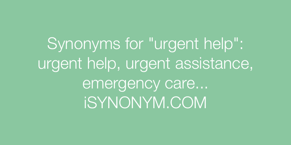 Synonyms urgent help