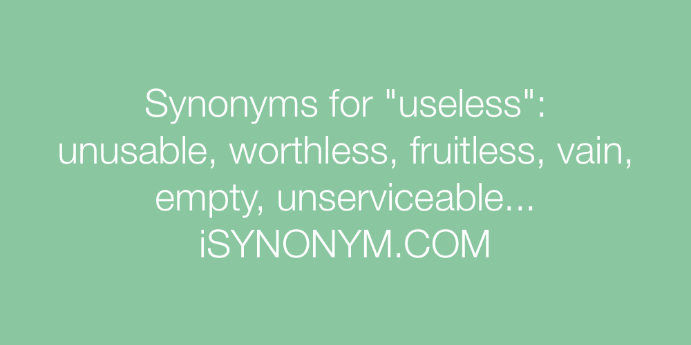 Synonyms useless
