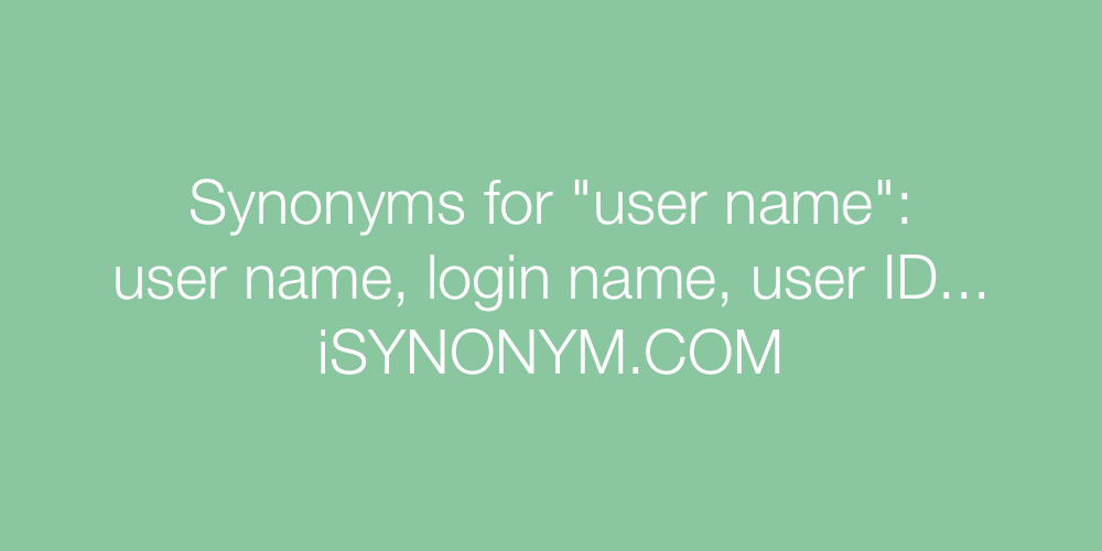 Synonyms user name