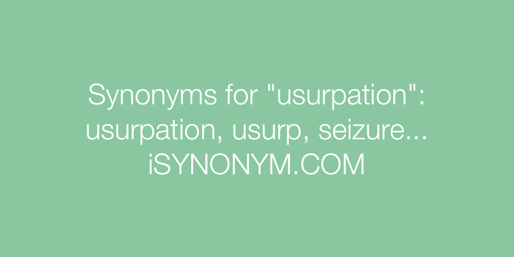 Synonyms usurpation