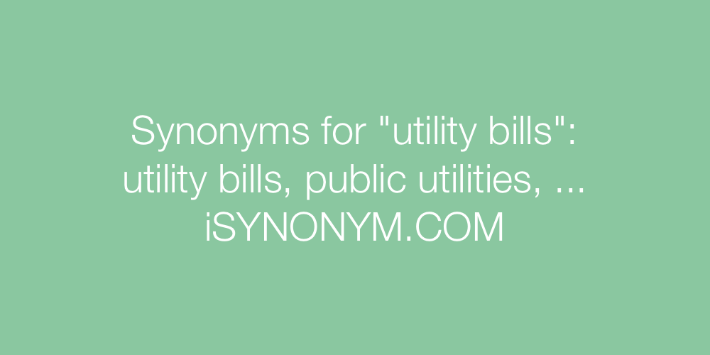 Synonyms utility bills