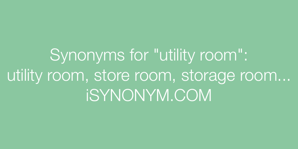 Synonyms utility room