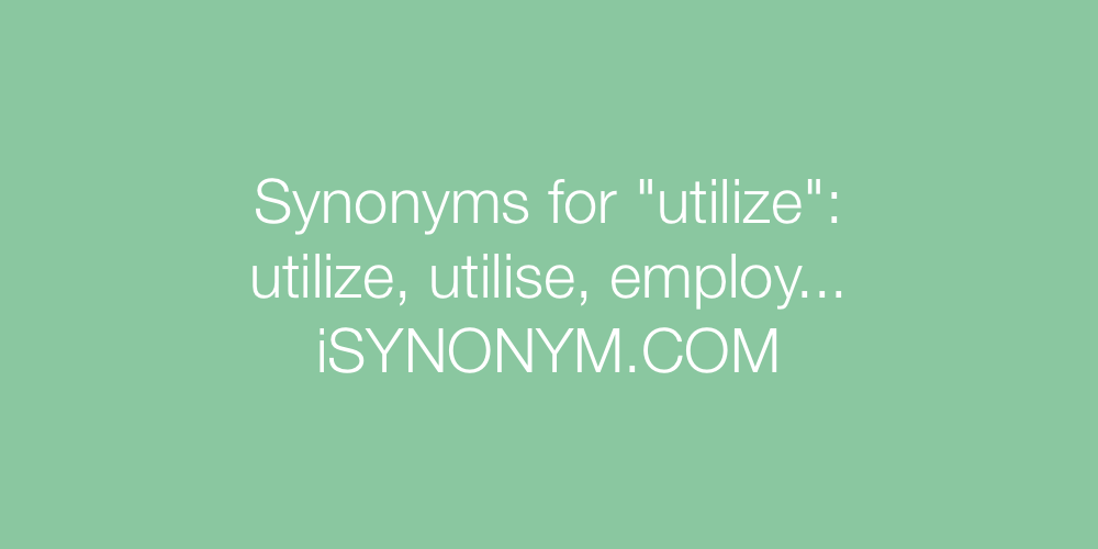 Synonyms utilize