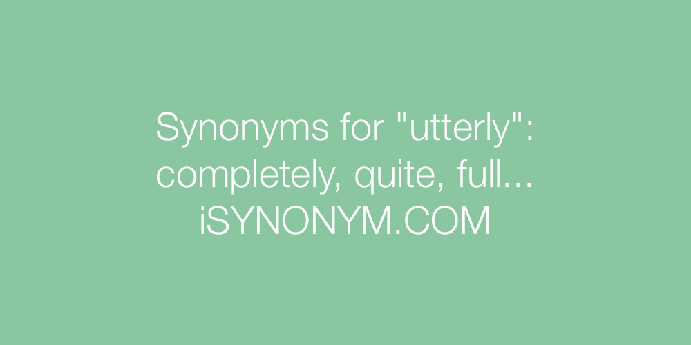Synonyms utterly