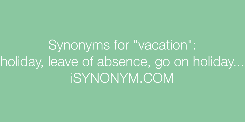 Synonyms vacation